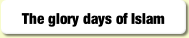 The glory days of Islam.